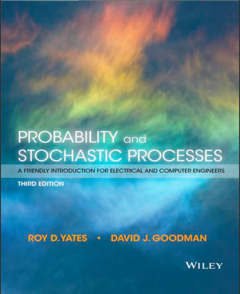 Probability And Stochastic Processes A Friendly Introduction For Electrical And Computer Engineers 3th Ed 3rd Edition Roy D Yates
