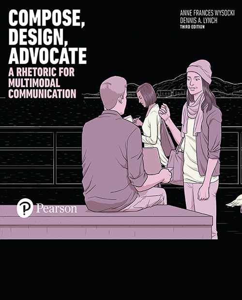Compose Design Advocate 3rd Edition Anne Frances Wysocki Dennis A Lynch
