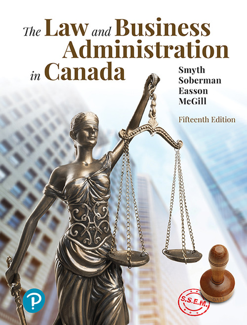 The Law And Business Administration In Canada 15c Je Smyth Dan Soberman Alex Easson Shelley Mcgill