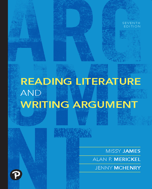 Reading Literature And Writing Argument 7th Edition Missy James Alan P Merickel Jenny Perkins Greg Loyd