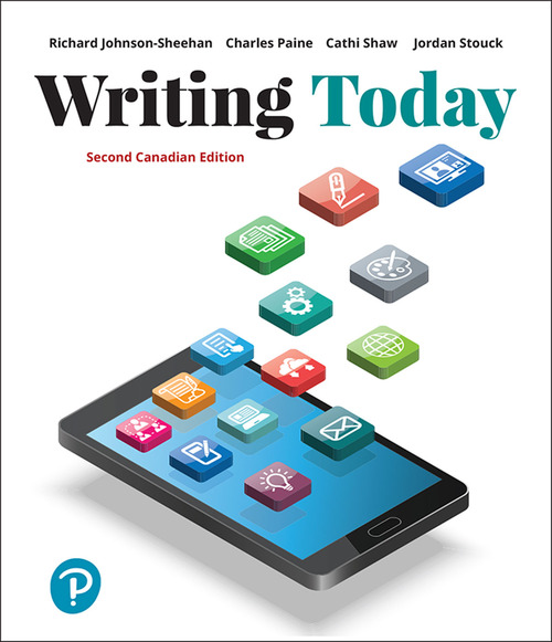Writing Today Canadian Edition 2c Richard Johnsonsheehan Charles Paine Cathi Shaw Jordan Stouck