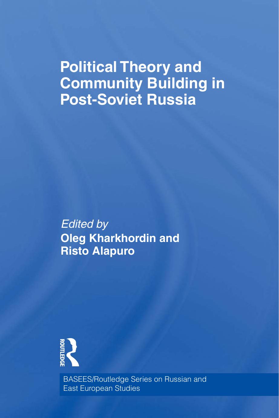 Political Theory And Community Building In Postsoviet Russia Kharhordin O