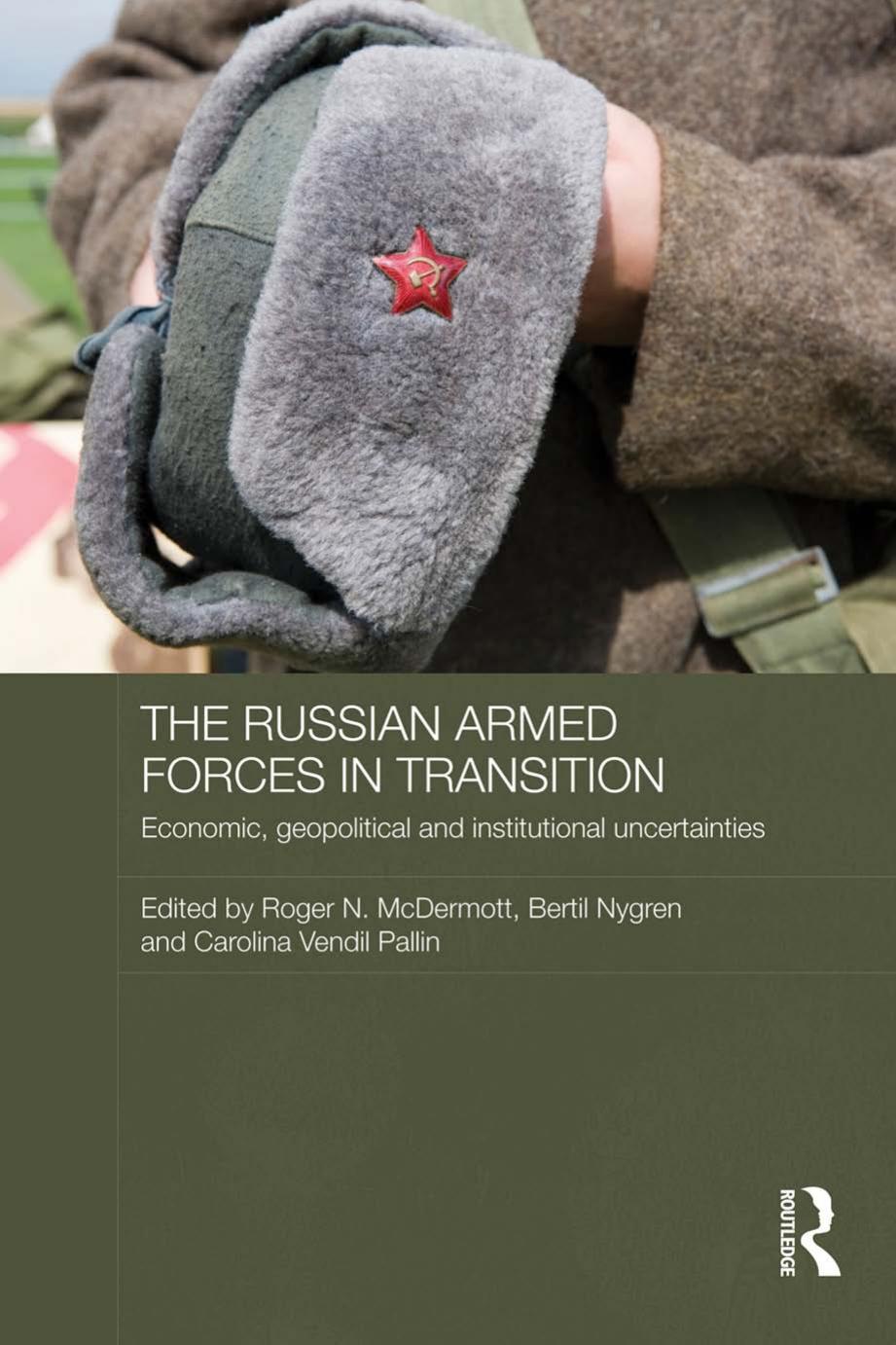The Russian Armed Forces In Transition Roger N Mcdermott And Bertil Nygren And Carolina Vendil Pallin