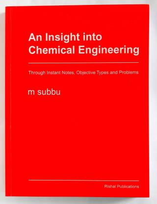 An Insight Into Chemical Engineering 1st Edition M Subbu