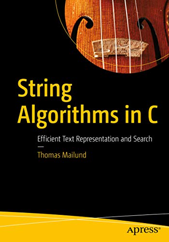 String Algorithms In C Efficient Text Representation And Search 1st Edition Thomas Mailund