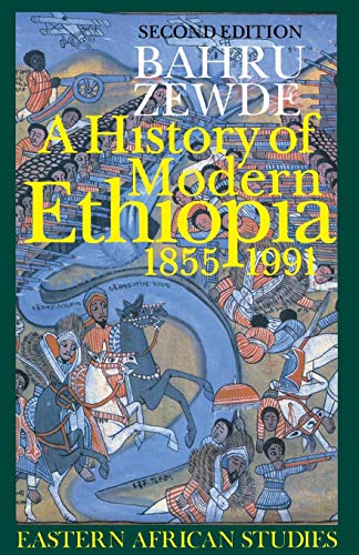 A History Of Modern Ethiopia 18551991 2nd Edition Bahru Zewde