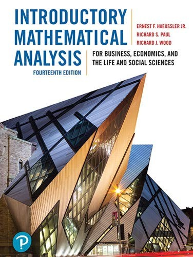 Introductory Mathematical Analysis For Business Economics And The Life And Social Sciences Richard J Wood