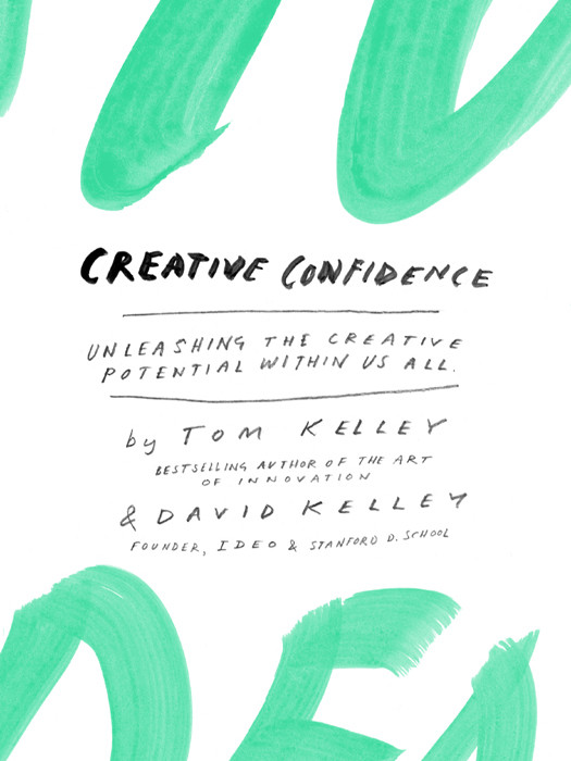Creative Confidence Tom Kelley Kelley Tom