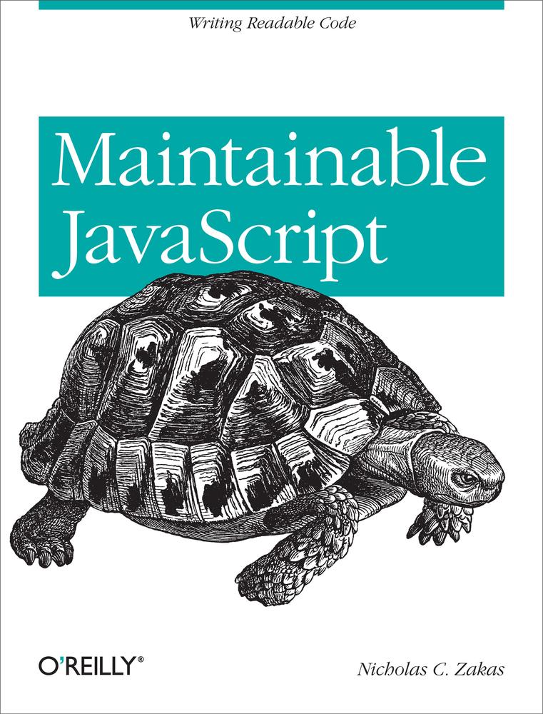 Maintainable Javascript Nicholas C Zakas Zakas Nicholas C
