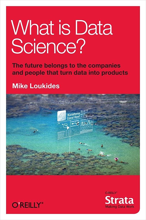 What Is Data Science Mike Loukides Mike Loukides