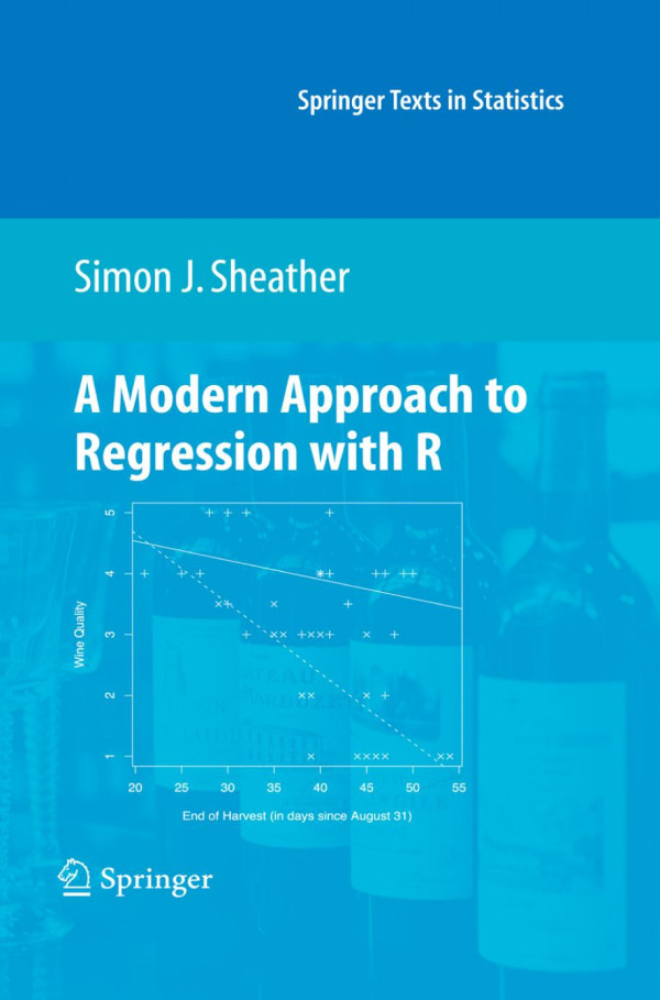 A Modern Approach To Regression With R 1st Edition Simon J Sheather