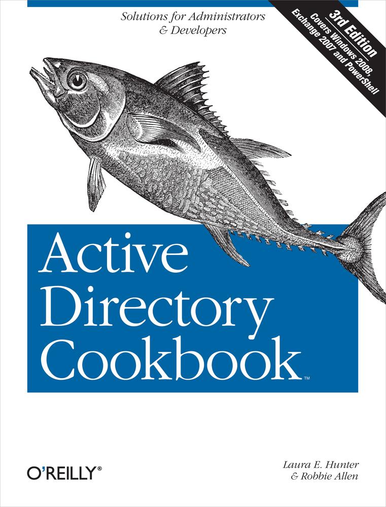 Active Directory Cookbook Laura E Hunter Robbie Allen Hunter