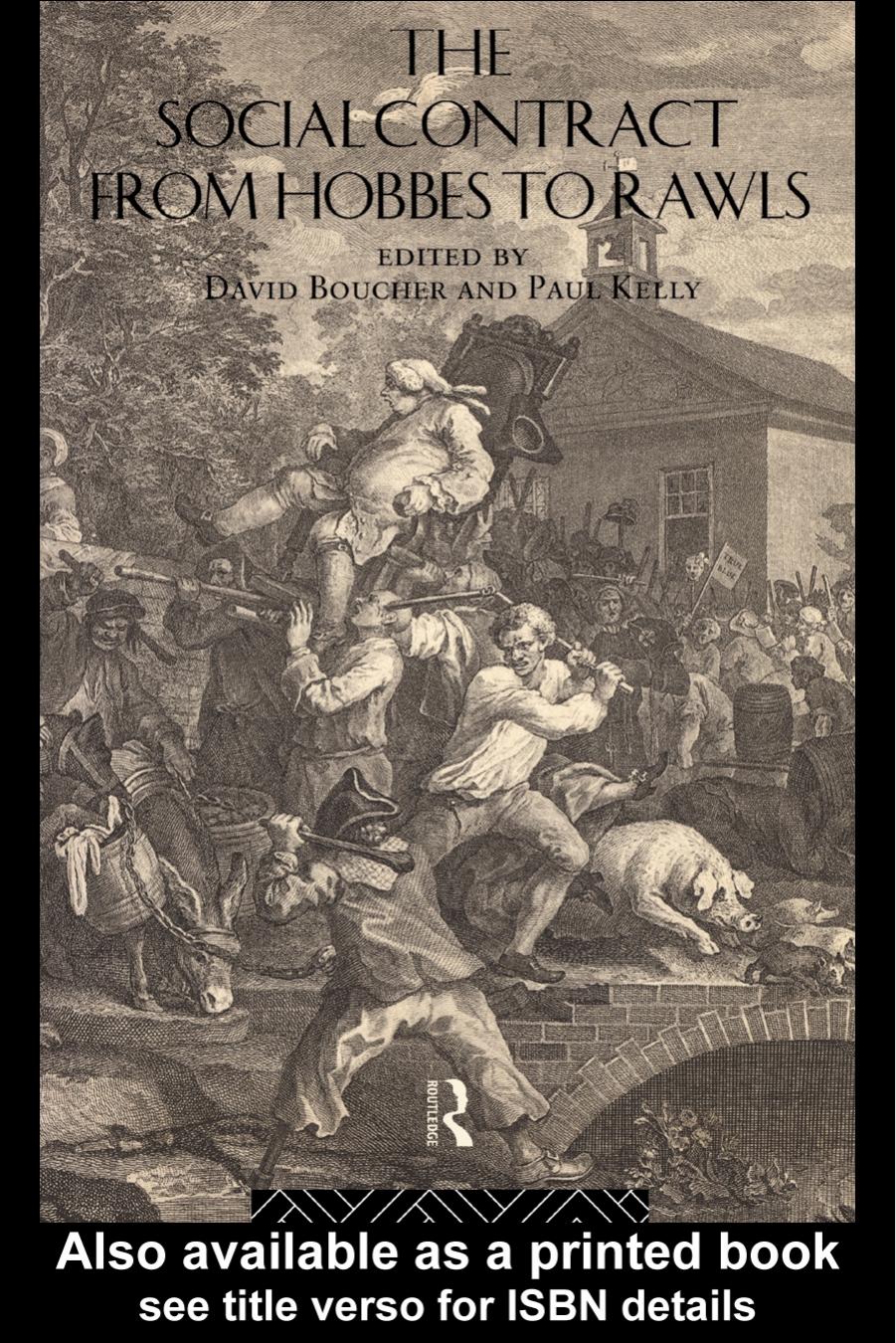 The Social Contract From Hobbes To Rawls 2nd David Boucher Paul Kelly Editors