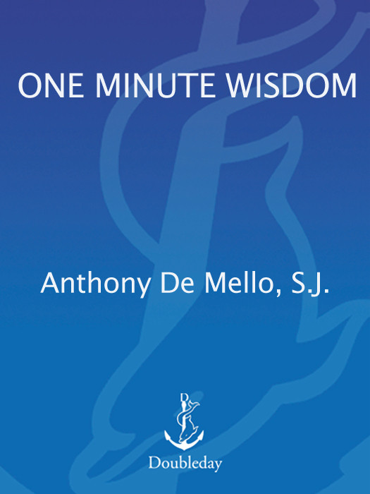 One Minute Wisdom Anthony De Mello Mello Anthony De
