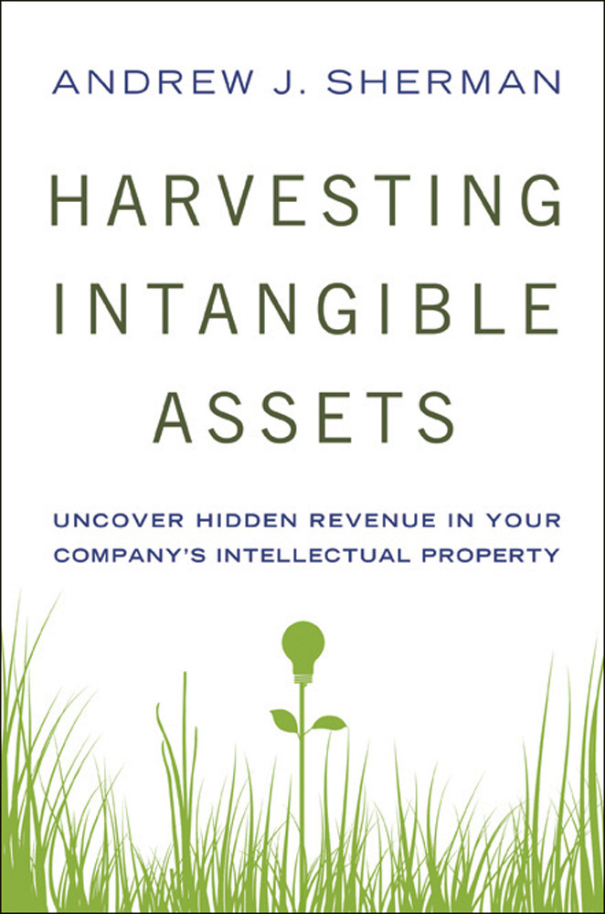 Harvesting Intangible Assets Andrew J Sherman