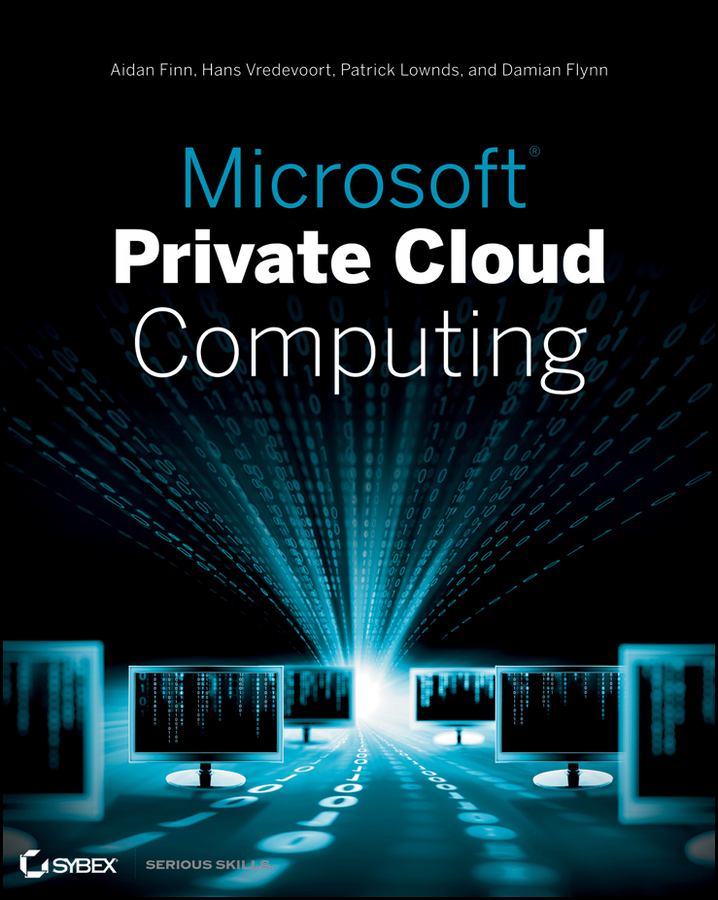 Microsoft Private Cloud Computing Aidan Finn Hans Vredevoort Patrick Lownds Damian Flynn Finn