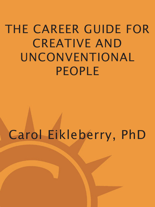 The Career Guide For Creative And Unconventional People Carol Eikleberry Eikleberry