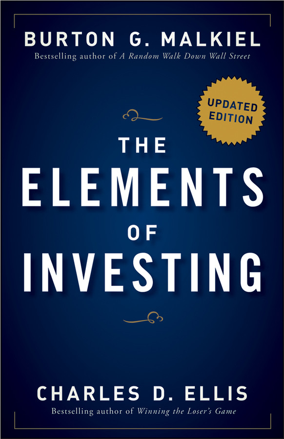 The Elements Of Investing Burton G Malkiel Charles D Ellis