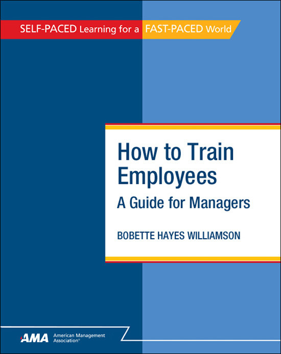 How To Train Employees Bobette Hayes Williamson