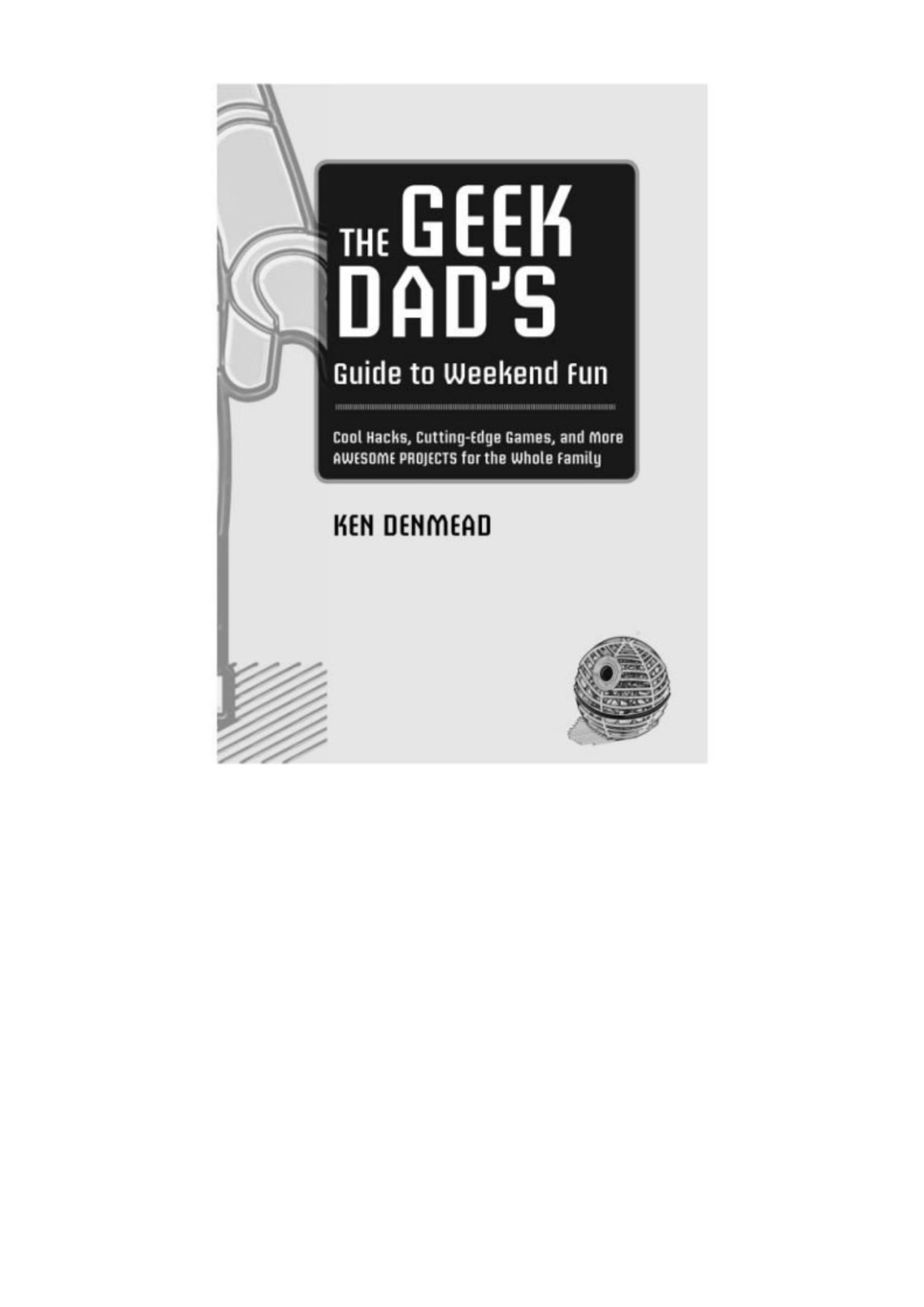 The Geek Dads Guide To Weekend Fun Ken Denmead