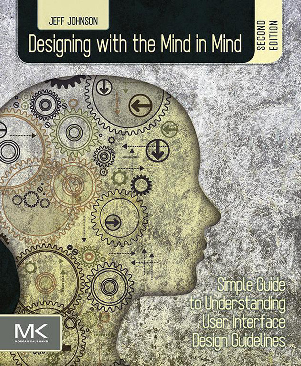 Designing With The Mind In Mind Jeff Johnson