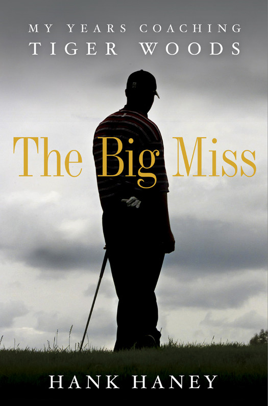 The Big Miss Hank Haney Haney Hank