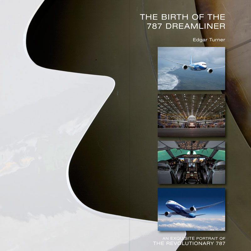 The Birth Of The 787 Dreamliner Edgar Turner Turner Edgar