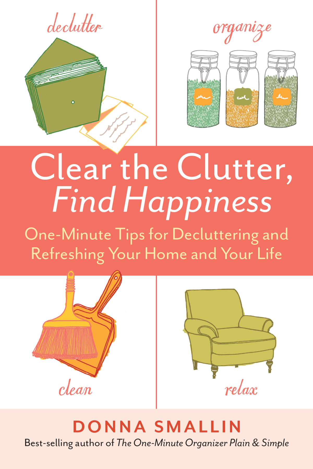 Clear The Clutter Find Happiness Donna Smallin