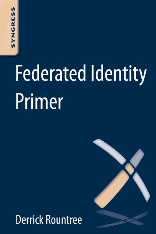 Federated Identity Primer Derrick Rountree Rountree Derrick