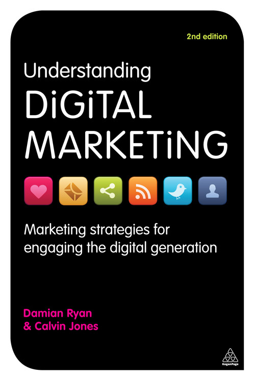 Understanding Digital Marketing Damian Ryan Calvin Jones Ryan