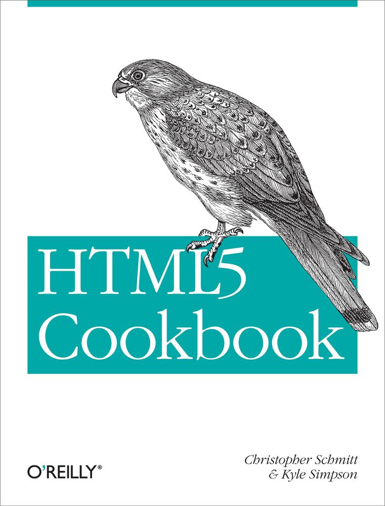 Html5 Cookbook Christopher Schmitt Kyle Simpson Schmitt Christopher
