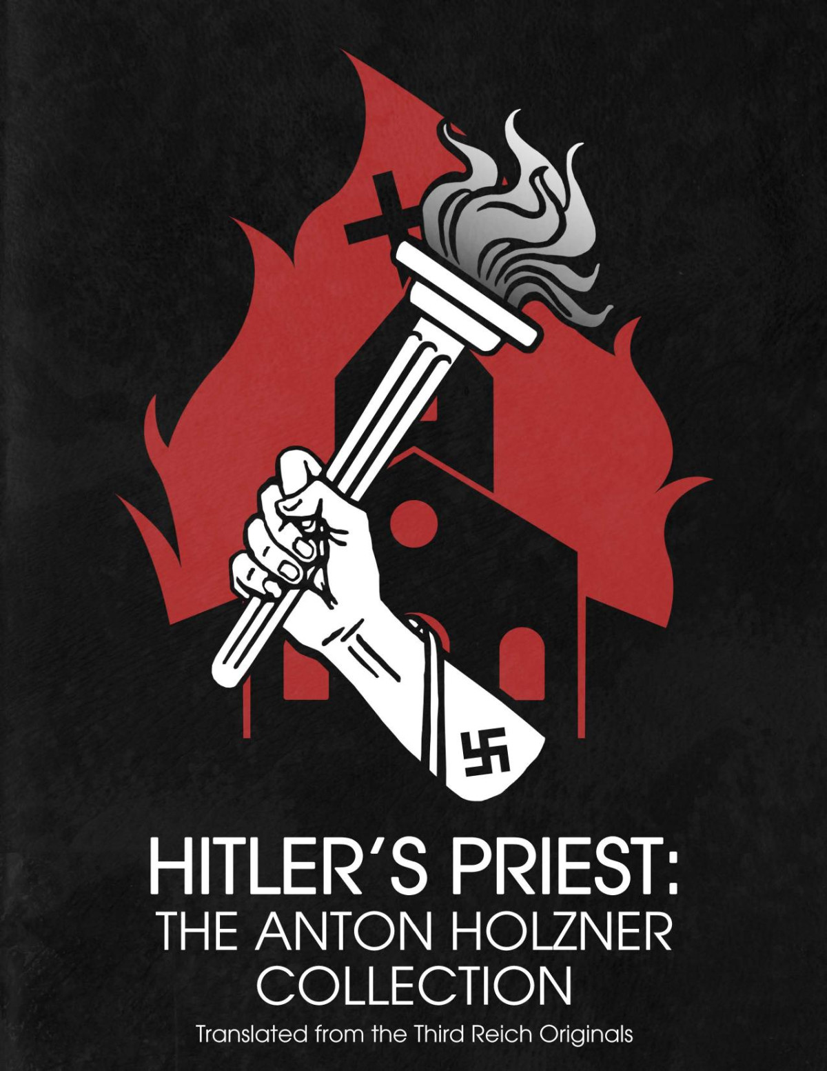 Hitlers Priest Anton Holzner