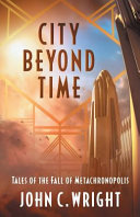 City Beyond Time John C Wright