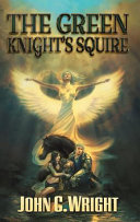 The Green Knights Squire John C Wright