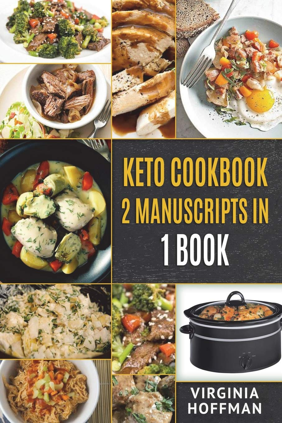 Keto Cookbook 2 Manuscripts In 1 Book Keto Crockpot Cookbook Ketogenic Instant Pot Cookbook Virginia Hoffman