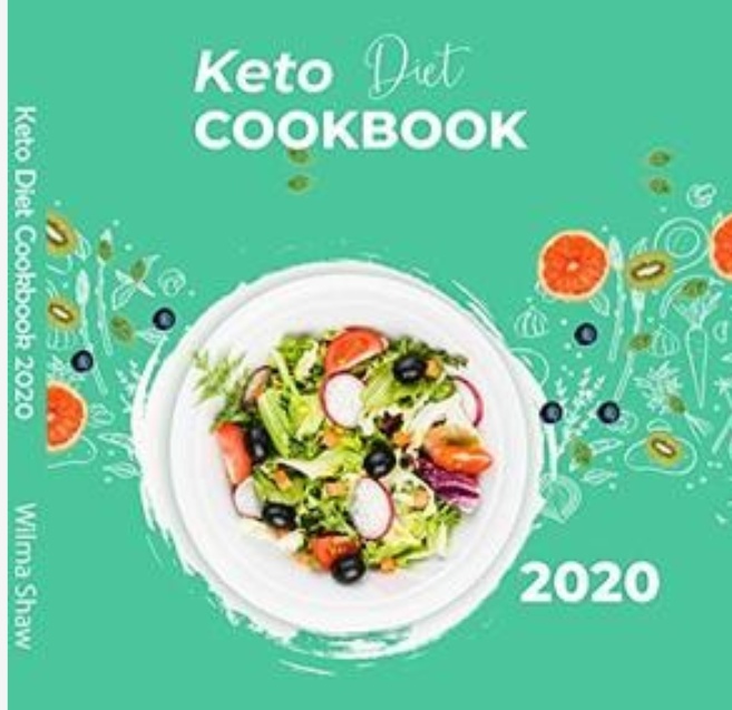 Keto Diet Cookbook 2020 Quick And Easy Recipes For Busy People On Keto Diet Wilma Shaw
