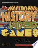 The Ultimate History Of Video Games From Pong To Pokemon And Beyond Steven L Kent