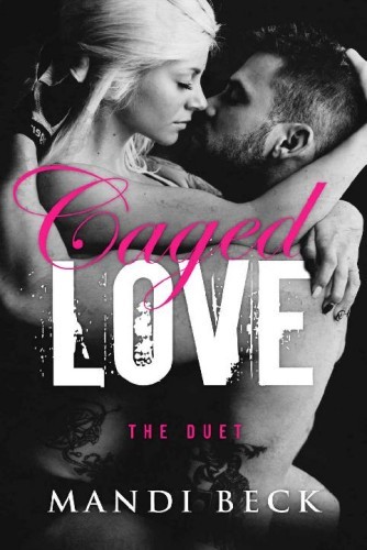 Caged Love The Box Set Mandi Beck