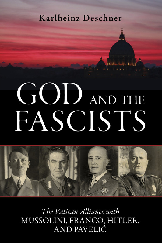 God And The Fascists Karlheinz Deschner Deschner Karlheinz