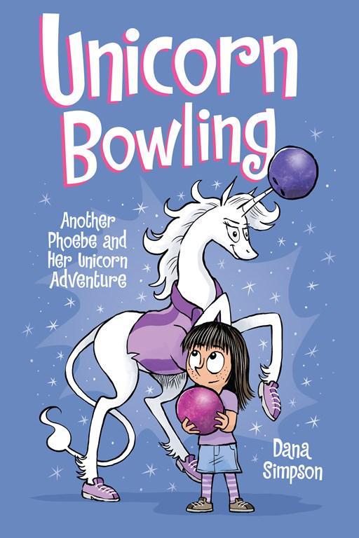 Unicorn Bowling Phoebe And Her Unicorn Series Book 9 Dana Simpson