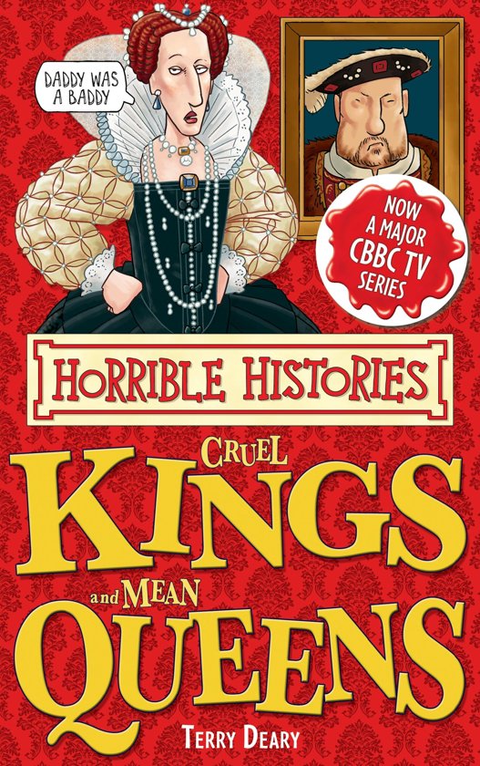Horrible Histories Special Cruel Kings And Mean Queens 1st Edition Terry Deary