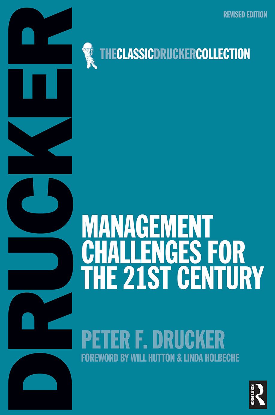 Management Challenges For The 21st Century Peter Drucker Drucker