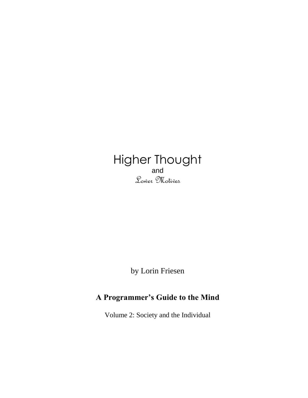 A Programmers Guide To The Mind Volume 2 Society And The Individual 2nd Edition Lorin Friesen