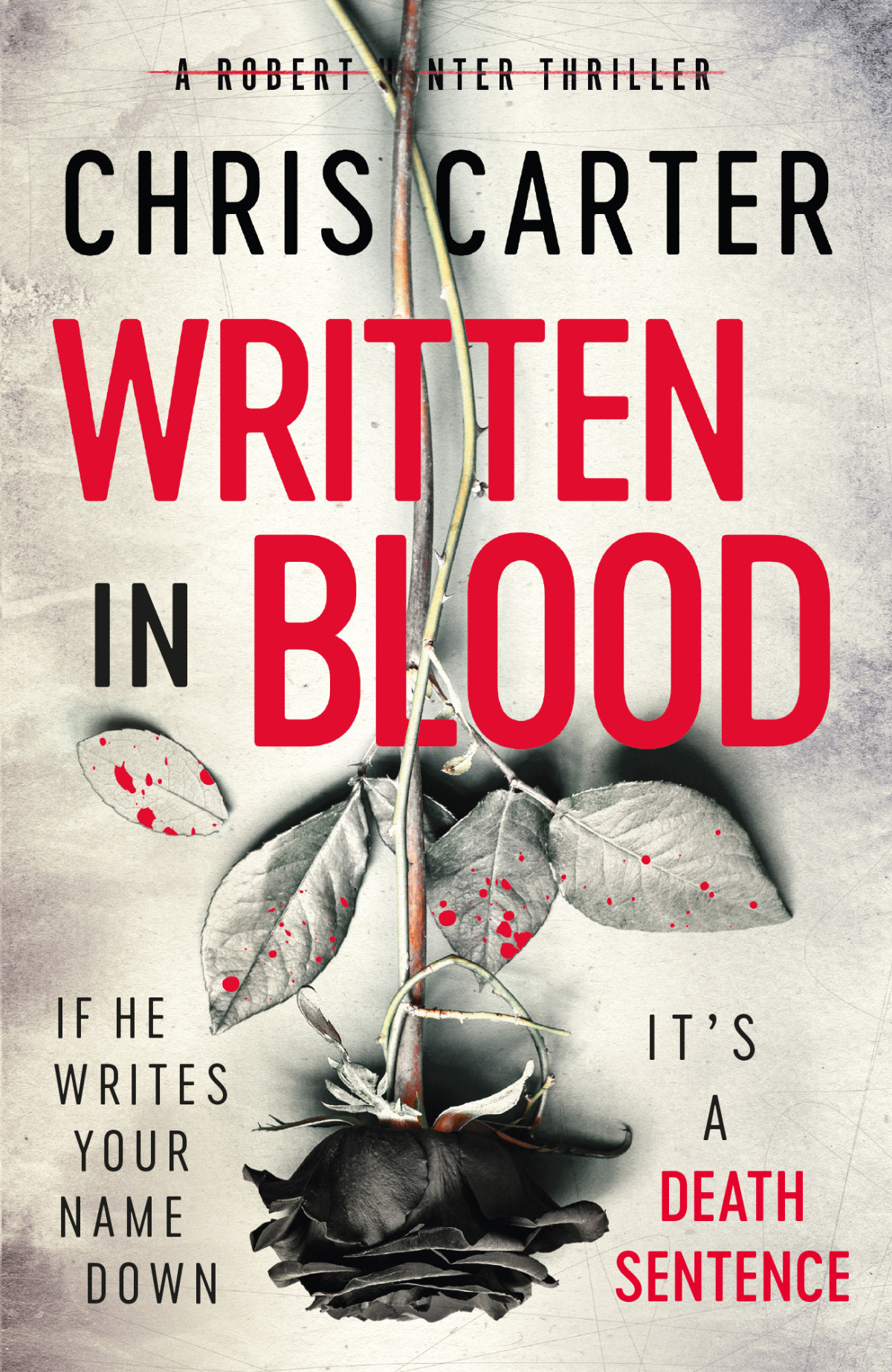 Written In Blood Robert Hunter 11 Chris Carter