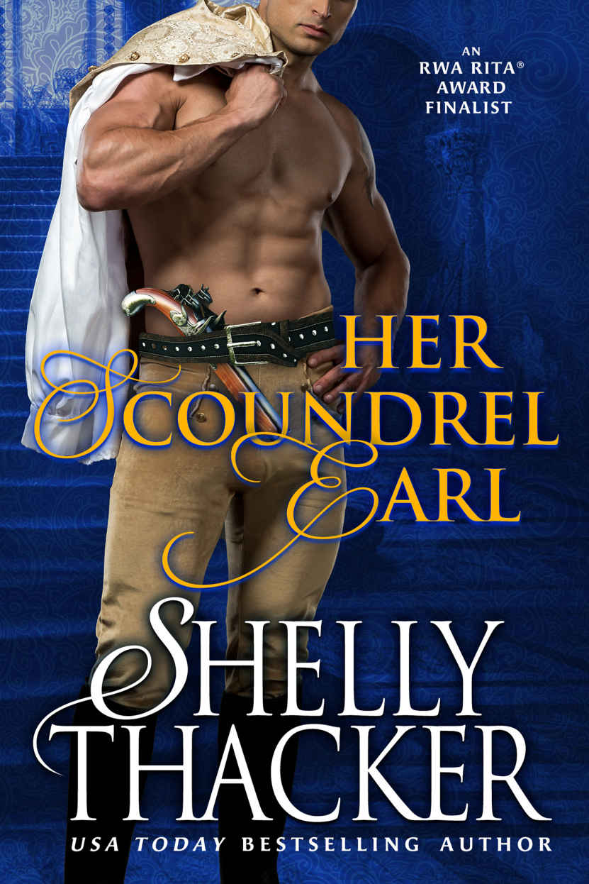 Her Scoundrel Earl Escape With A Scoundrel Series Book 2 Shelly Thacker Thacker