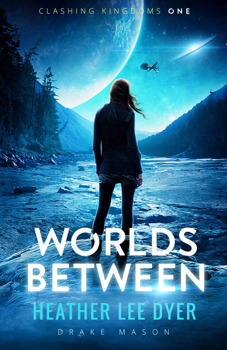 Worlds Between Heather Lee Dyer Drake Mason Dyer Heather Lee Mason