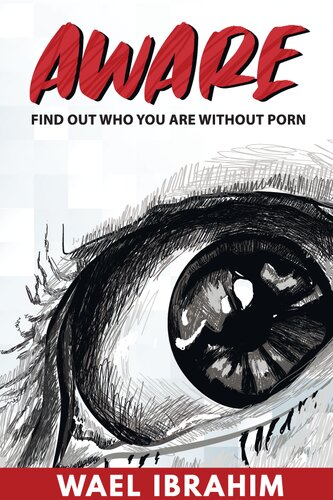 Aware Find Out Who You Are Without Porn Wael Ibrahim