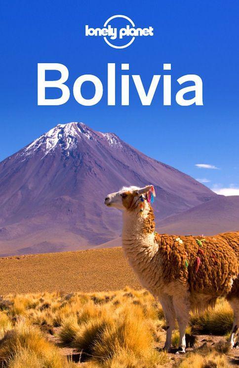 Lonely Planet Bolivia Travel Guide Lonely Planet Greg Benchwick Paul Smith Planet