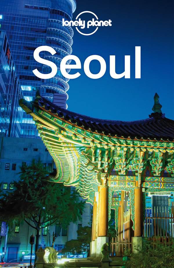 Lonely Planet Seoul Travel Guide Planet Lonely Simon Richmond Planet