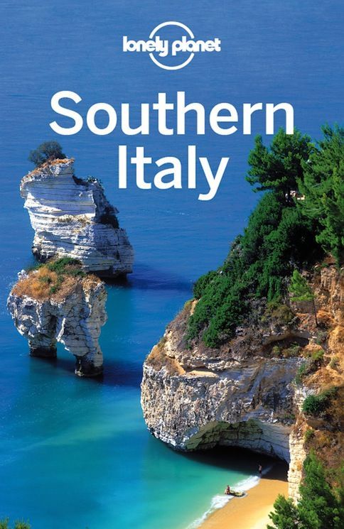 Lonely Planet Southern Italy Travel Guide Lonely Planet Cristian Bonetto Gregor Clark Helena Smith Planet